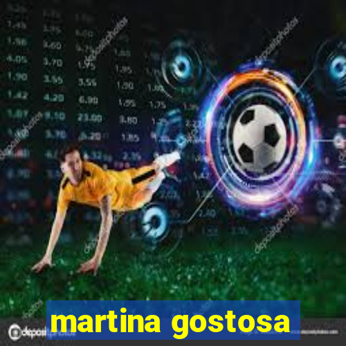 martina gostosa